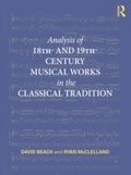 Cover: Analysis of 18th- and 19th-Century Musical Works in the Classical Tradition - Routledge