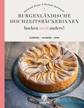 Cover: Burgenl&auml;ndische Hochzeitsb&auml;ckerinnen backen auch anders - Kneipp Verlag in Verlagsgruppe Styria GmbH & Co. KG