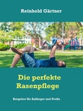 Cover: Die perfekte Rasenpflege - BoD - Books on Demand