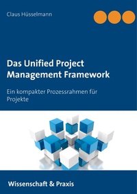 Enlarge image Cover: Das Unified Project Management Framework - Books on Demand