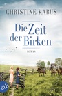Cover: Die Zeit der Birken - Aufbau