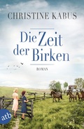 Cover: Die Zeit der Birken - Aufbau