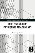 Cover: Cultivating Our Passionate Attachments - Routledge