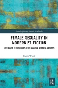 Cover: Female Sexuality in Modernist Fiction - Routledge