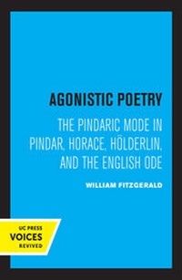 Enlarge image Cover: Agonistic Poetry - University of California Press