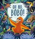 Cover: Oh No, Bobo! - words & pictures