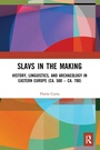 Cover: Slavs in the Making - Routledge
