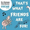 Cover: That's What Friends Are For! (Oscar The Orgo) - Orgo Press