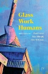 Enlarge image Cover: Glass Work Humans - Valley Press