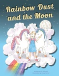 Cover: Rainbow Dust and the Moon: Rainbow Dust - Ainslie & Fishwick Publishing Ltd