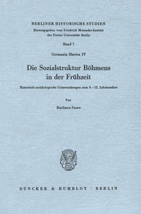 Abbildung von: Die Sozialstruktur Böhmens in der Frühzeit. - Duncker & Humblot