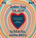 Cover: Jeder Tag ist eine Schlacht, mein Herz - Der Audio Verlag