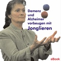 Abbildung von: Demenz und Alzheimer vorbeugen mit Jonglieren (Broschüre) - FQL - Publishing