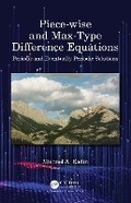 Cover: Piece-Wise and Max-Type Difference Equations - CRC Press