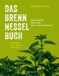 Abbildung von: Das Brennnessel-Buch - AT Verlag