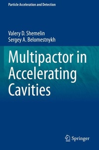 Enlarge image Cover: Multipactor in Accelerating Cavities - Springer