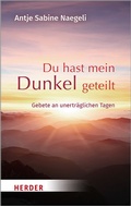 Cover: Du hast mein Dunkel geteilt - Verlag Herder