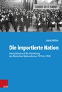 Cover: Die importierte Nation - Vandenhoeck & Ruprecht