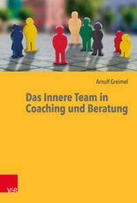 Abbildung von: Das Innere Team in Coaching und Beratung - Vandenhoeck & Ruprecht