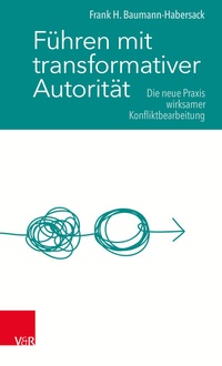 Abbildung von: Führen mit transformativer Autorität - Vandenhoeck & Ruprecht