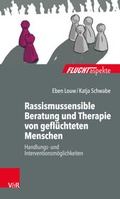 Cover: Rassismussensible Beratung und Therapie von gefl&uuml;chteten Menschen - Vandenhoeck & Ruprecht