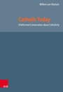 Cover: Catholic Today - Vandenhoeck & Ruprecht