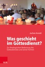 Cover: Was geschieht im Gottesdienst? - Vandenhoeck & Ruprecht