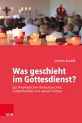 Cover: Was geschieht im Gottesdienst? - Vandenhoeck & Ruprecht