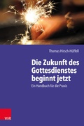 Cover: Die Zukunft des Gottesdienstes beginnt jetzt - Vandenhoeck & Ruprecht