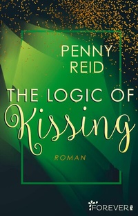 Abbildung von: The Logic of Kissing (Knitting in the City 4) - Ullstein Taschenbuchverlag