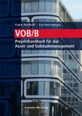 Cover: VOB/B - Projekthandbuch f&uuml;r das Asset- und Geb&auml;udemanagement - Fraunhofer IRB Verlag