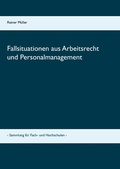 Cover: Fallsituationen aus Arbeitsrecht und Personalmanagement - Books on Demand