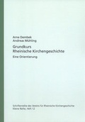 Cover: Grundkurs Rheinische Kirchengeschichte - Habelt, R