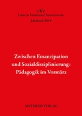 Cover: Zwischen Emanzipation und Sozialdisziplinierung: P&auml;dagogik im Vorm&auml;rz - Aisthesis