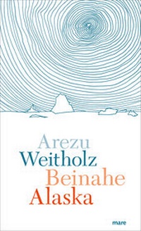 Abbildung von: Beinahe Alaska - mareverlag