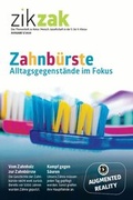 Cover: zikzak - Zahnb&uuml;rste - Alltagsgegenst&auml;nde im Fokus - Lehrmittelverlag St.Gallen