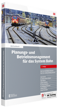 Abbildung von: Planungs- und Betriebsmanagement für das System Bahn - Bahn Fachverlag