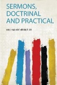 Enlarge image Cover: Sermons, Doctrinal and Practical - HardPress Ltd