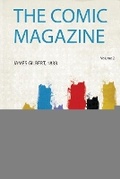 Cover: The Comic Magazine: Volume 2 - HardPress Ltd