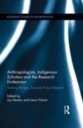 Cover: Anthropologists, Indigenous Scholars and the Research Endeavour - Routledge