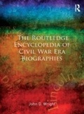 Cover: The Routledge Encyclopedia of Civil War Era Biographies - Routledge