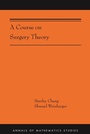Cover: A Course on Surgery Theory - Princeton University Press