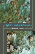 Cover: Hybrid Feedback Control - Princeton University Press