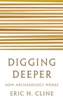 Cover: Digging Deeper - Princeton University Press