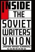 Cover: Inside the Soviet Writers' Union - Bloomsbury Academic