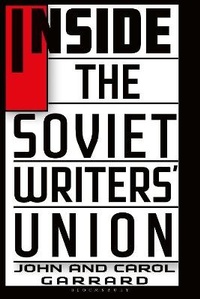 Enlarge image Cover: Inside the Soviet Writers' Union - Bloomsbury Academic