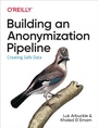 Cover: Building an Anonymization Pipeline - O'Reilly