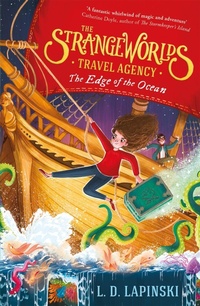 Enlarge image Cover: The Strangeworlds Travel Agency: The Edge of the Ocean - Orion Children's Books