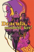 Cover: Dracula, Motherf**ker - Image Comics