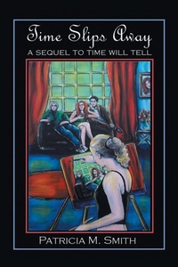 Enlarge image Cover: Time Slips Away - Xlibris UK